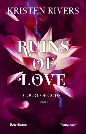 Kristen Rivers – Court of gods, Tome 1: Ruins of love